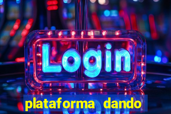 plataforma dando dinheiro no cadastro